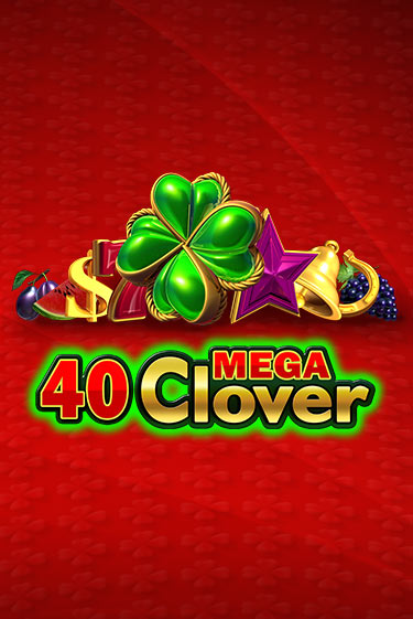 40 Mega Clover онлайн демо без регистрации | Азино 777