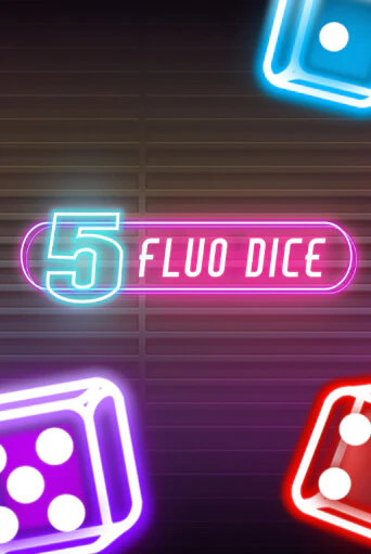 5 Fluo Dice онлайн демо без регистрации | Азино 777