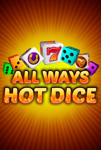 All Ways Hot Dice онлайн демо без регистрации | Азино 777