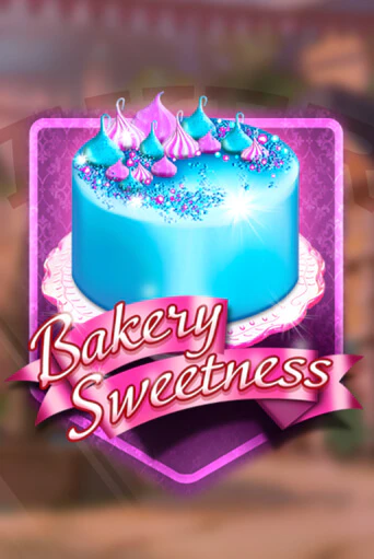 Bakery Sweetness онлайн демо без регистрации | Азино 777