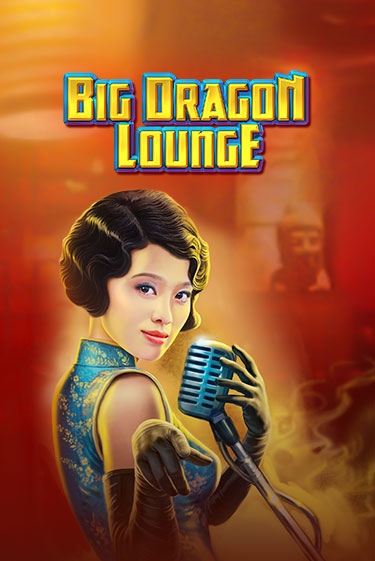 Big Dragon Lounge онлайн демо без регистрации | Азино 777