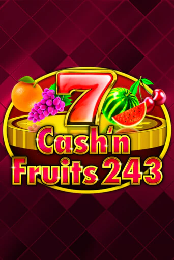 Cash'n Fruits 243 онлайн демо без регистрации | Азино 777
