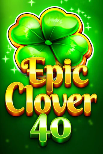 Epic Clover 40 онлайн демо без регистрации | Азино 777
