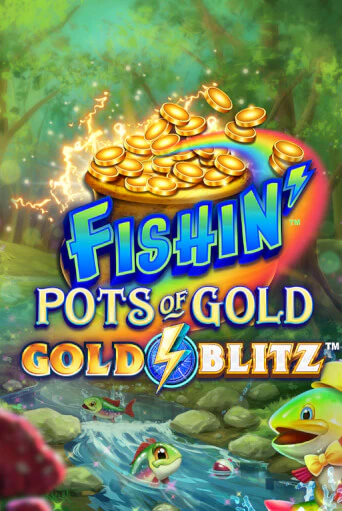 Fishin' Pots of Gold™: Gold Blitz™ онлайн демо без регистрации | Азино 777