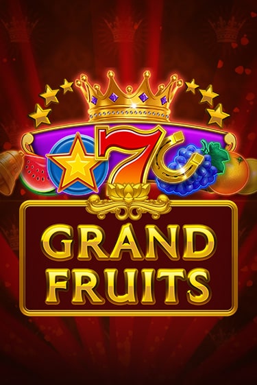 Grand Fruits онлайн демо без регистрации | Азино 777