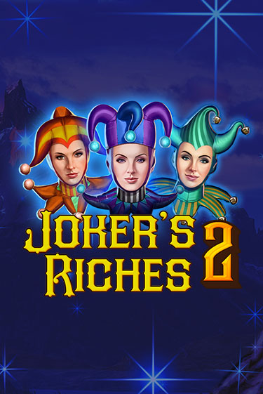 Joker's Riches 2 онлайн демо без регистрации | Азино 777
