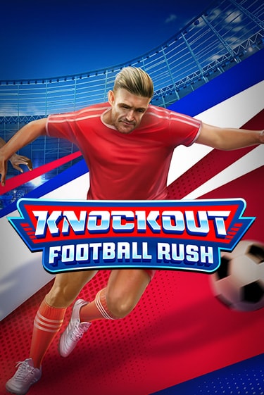 Knockout Football Rush онлайн демо без регистрации | Азино 777