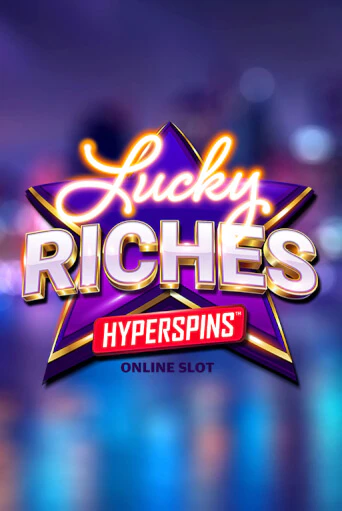 Lucky Riches Hyperspins онлайн демо без регистрации | Азино 777