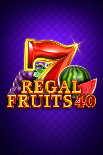 Regal Fruits 40 онлайн демо без регистрации | Азино 777