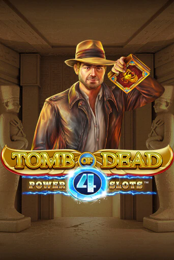 Tomb of Dead: Power 4 slots онлайн демо без регистрации | Азино 777