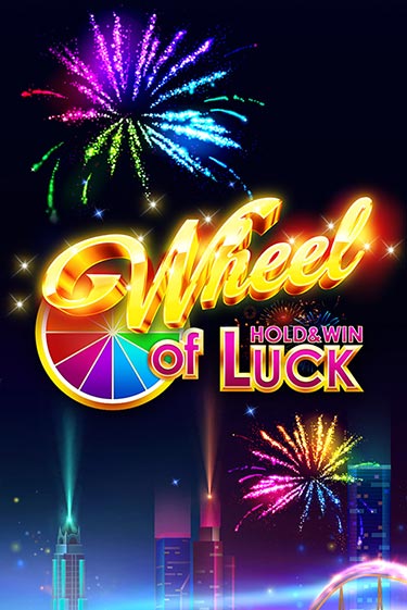 Wheel of Luck: Hold & Win онлайн демо без регистрации | Азино 777